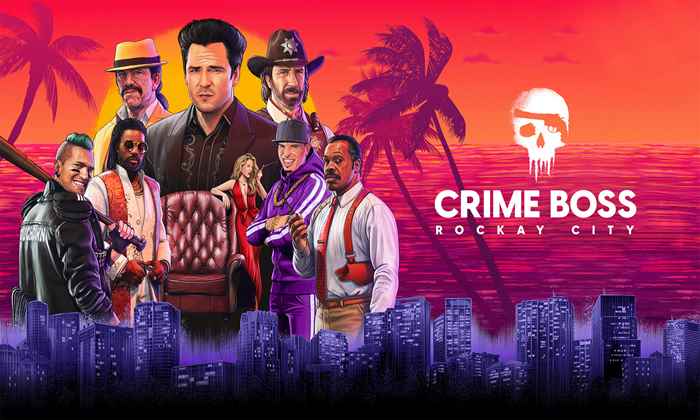 Crime Boss Rockay City Download 